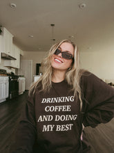 Load image into Gallery viewer, drinking coffee sweatshirt