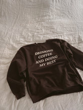 Load image into Gallery viewer, drinking coffee sweatshirt