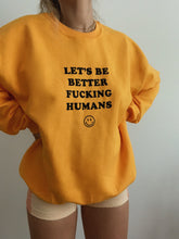 Load image into Gallery viewer, let’s be better humans