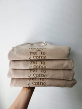 Load image into Gallery viewer, yet to come sweats