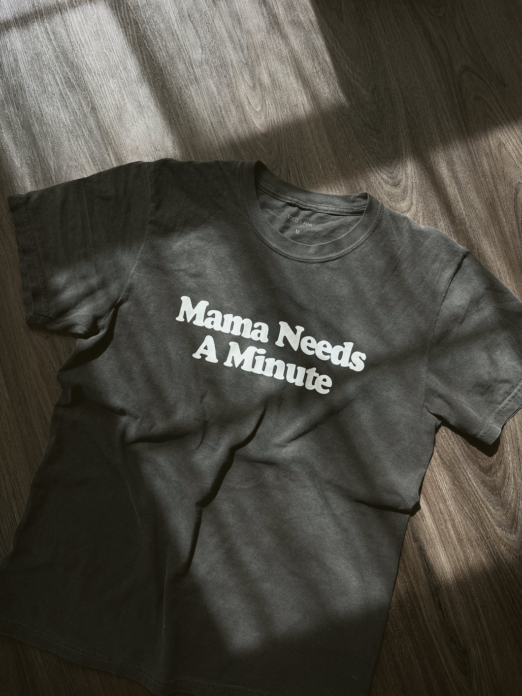 mama needs a minute tee